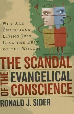 Cover of The Scandal of the Evangelical Conscience - Why are Christians living just like the rest of the World
